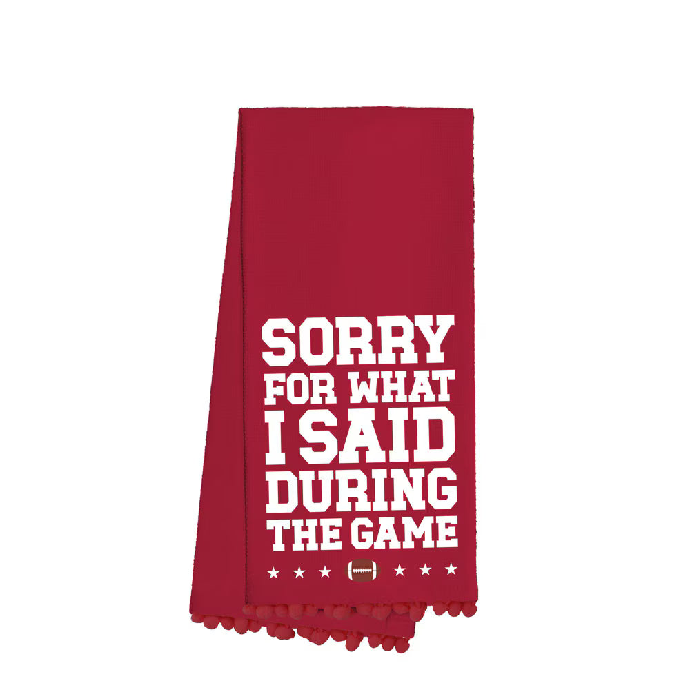 Sorry For What I Said Crimson Tea Towel