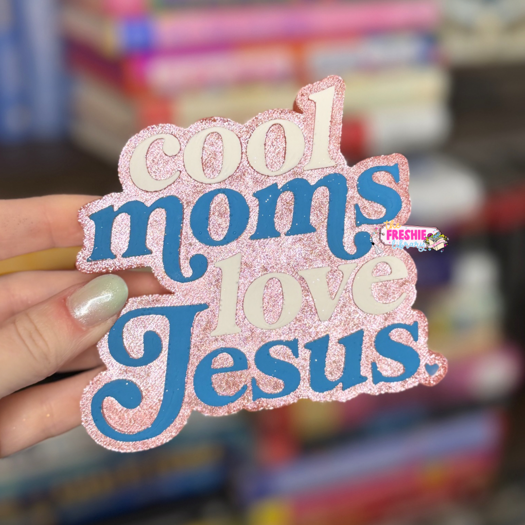 Cool Moms Love Jesus Car Freshie