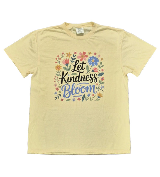 Let Kindness Bloom Cotton Tee