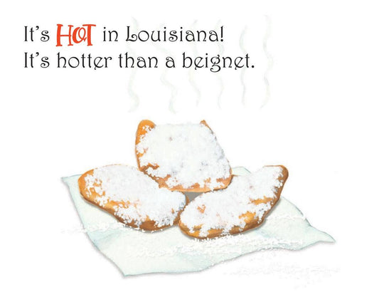It's Hot in Louisiana