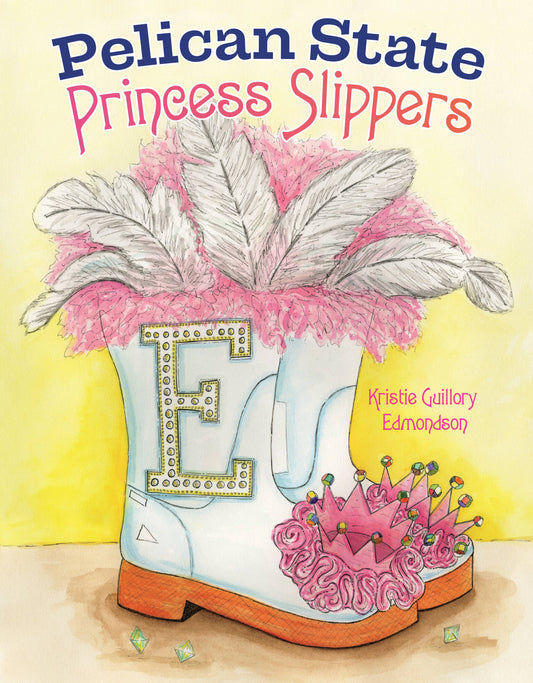 Pelican State Princess Slippers Book