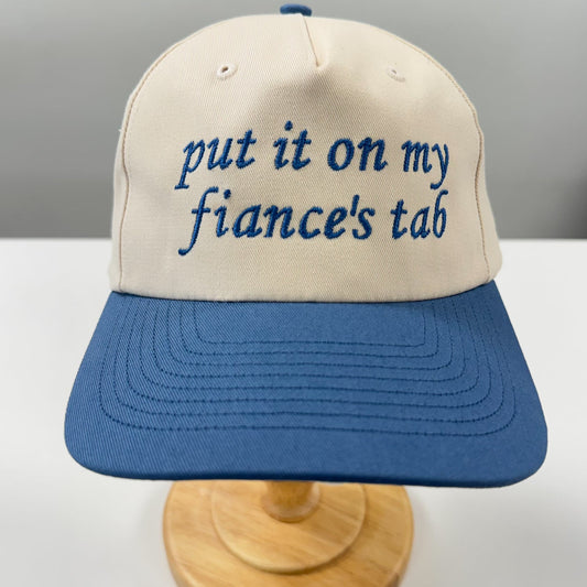 Put It on My Fiancé's Tab Hat