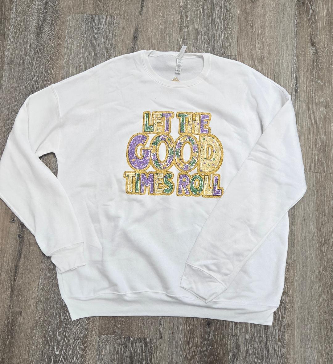 Let the Good Times Roll Crewneck Sweatshirt