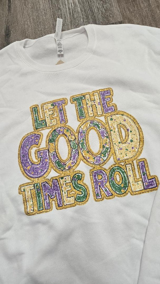 Let the Good Times Roll Crewneck Sweatshirt